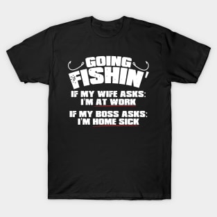 Going Fishin' T-Shirt